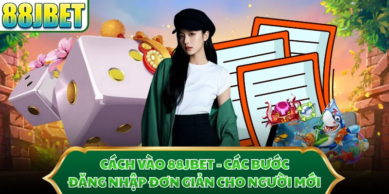 Cách Vào 88JBET - Các Bước Đăng Nhập Đơn Giản Cho Người Mới