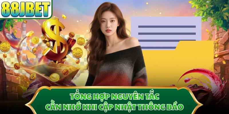 Tổng hợp nguyên tắc cần nhớ khi cập nhật thông báo