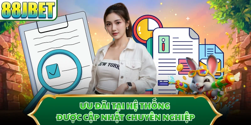 Ưu đãi tại hệ thống được cập nhật chuyên nghiệp